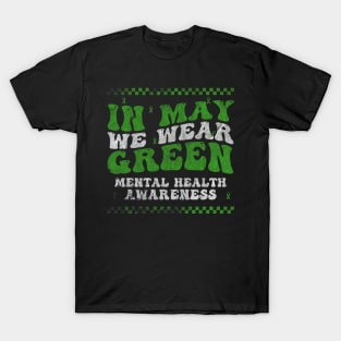 In May We Wear Green Mental Health Awareness Month Vintage T-Shirt